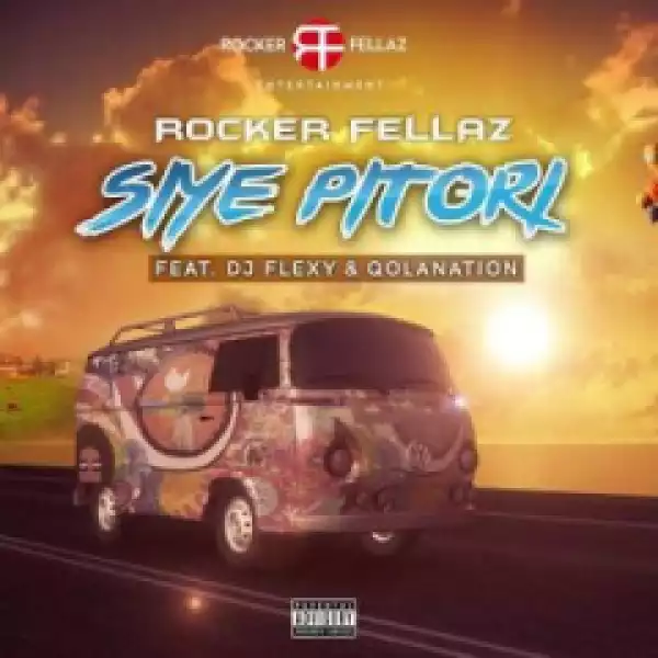 Rocker Fellaz - Siye Pitori ft DJ Flexy & Qolanation